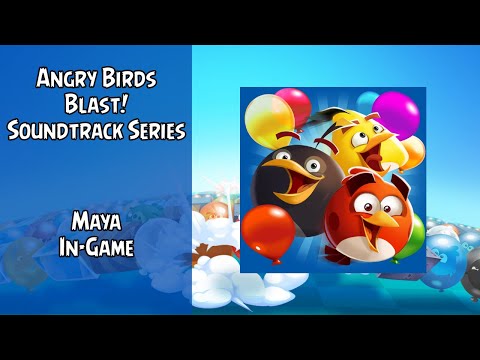 Angry Birds Blast! Soundtrack | Maya | ABSFT