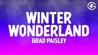 Brad Paisley - Winter Wonderland (Lyrics)