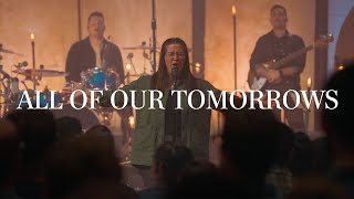 Video thumbnail of "All Of Our Tomorrows (Official Video)"