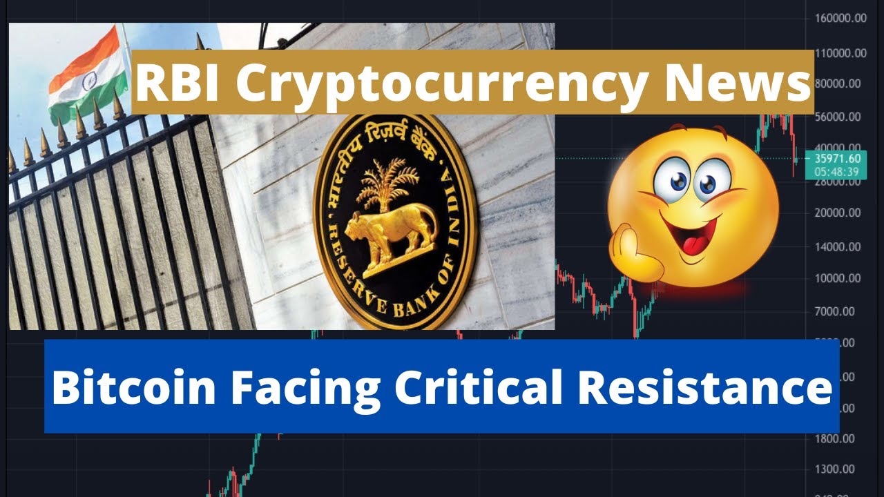 RBI Cryptocurrency News | Bitcoin Critical Resistance | Bitcoin Price ...