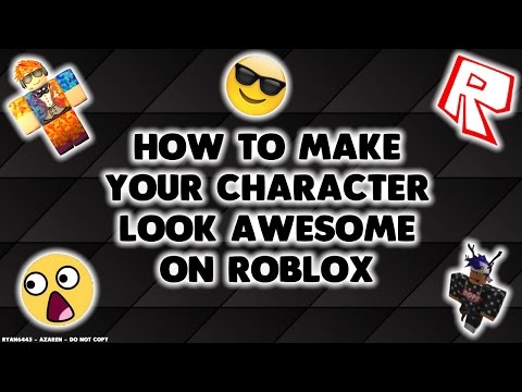 Roblox How To Make Your Character Look Awesome On Roblox By Azaren - bereghost games fgn crew roblox snapple free robux games working