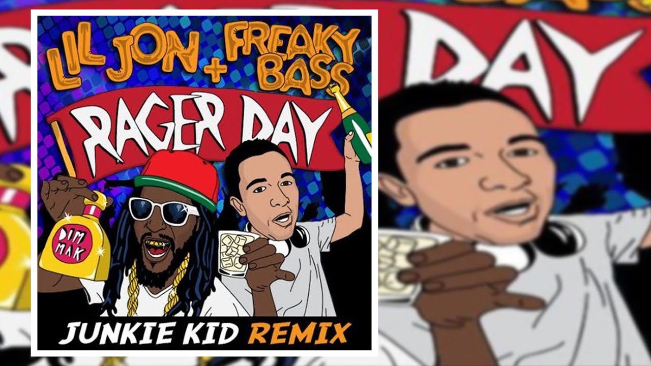 Lil Jon & Freaky Bass - Rager Day (Junkie Kid Remix) - YouTube