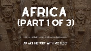 AP Art History  Africa (part 1 of 3: Edo, Ashanti, Kuba, and Kongo Peoples)