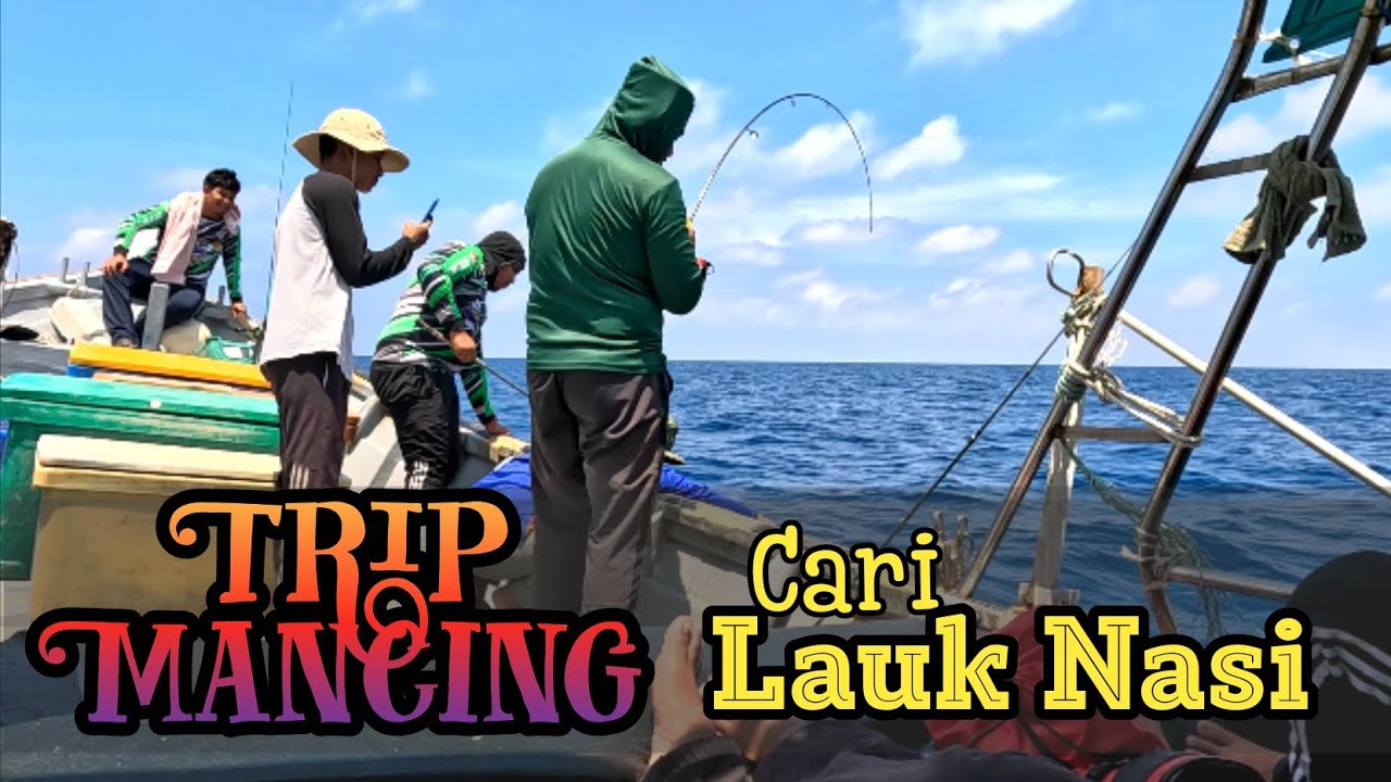 Trip Mancing : Cari Lauk