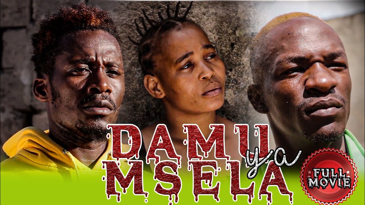 DAMU YA MSELA FULL MOVIE