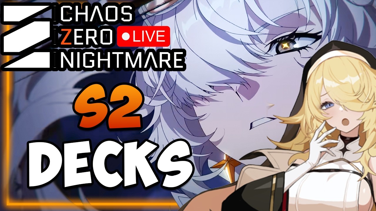 S2 Deck Building - Sporlea & more  - Help / Q&A I Chaos Zero Nightmare