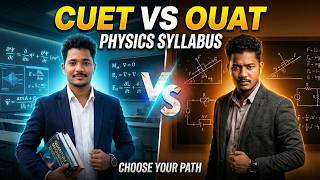 CUET vs OUAT Physics Syllabus 2026 | Which Exam is Better for You?