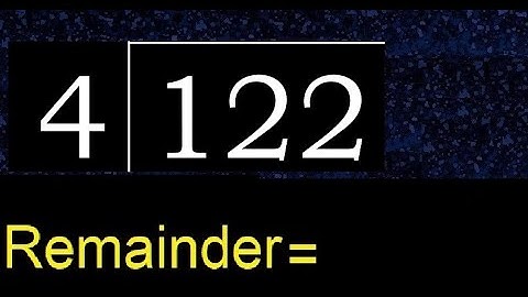 Divide 122 by 4 , remainder  . Division with 1 Digit Divisors . How to do