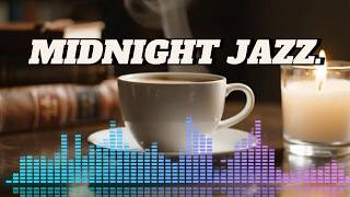 Late Night Coffee Jazz ☕ Smooth Relaxing Instrumental for Study & Sleep