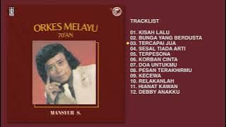 Mansyur S - Album Orkes Melayu 70'An | Audio HQ