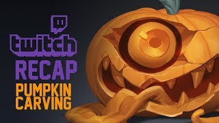 Twitch Recap - Pumpkin Carving