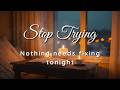 You Can Stop Trying Now | ASMR Positive Affirmations for Men | Sleep &amp; Anxiety Relief