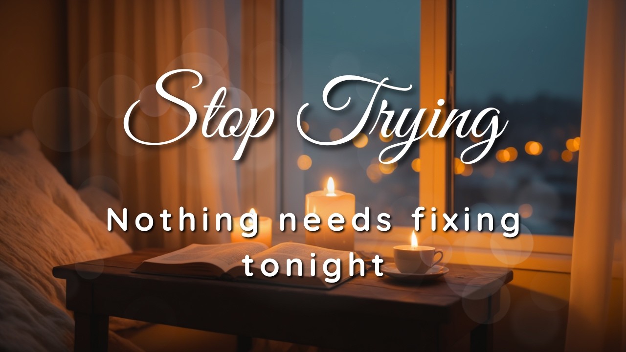 You Can Stop Trying Now | ASMR Positive Affirmations for Men | Sleep & Anxiety Relief