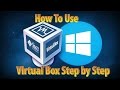 How To Use VirtualBox - Complete Step by Step Tutorial
