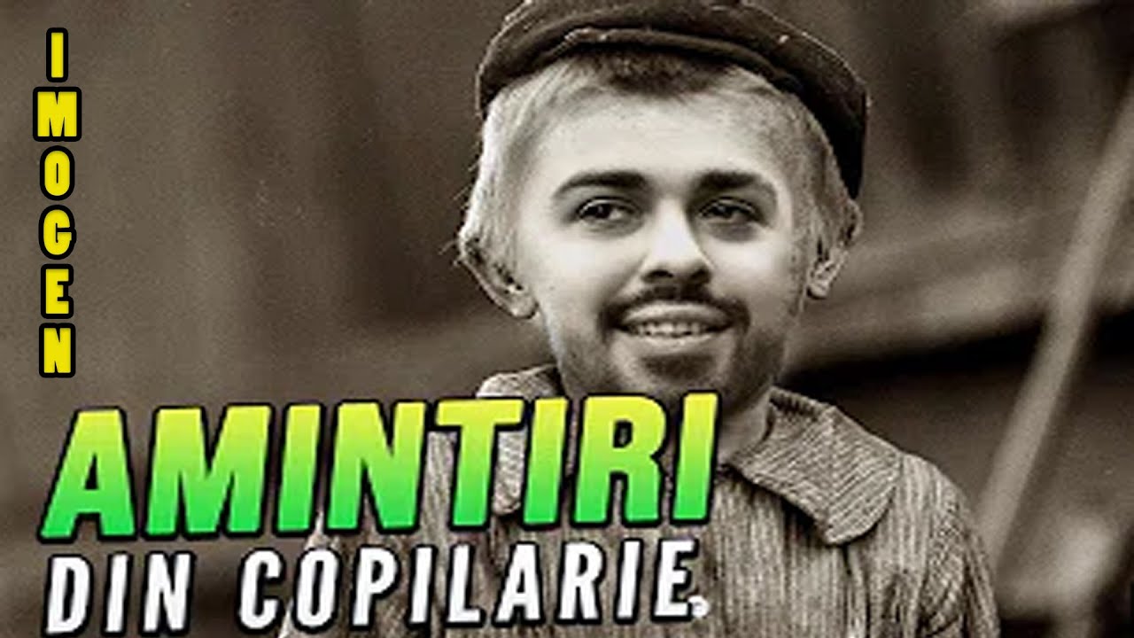 AMINTIRI DIN COPILARIE CU IMOGEN | ISI IA BATAIE DE LA MAICA-SA 😂