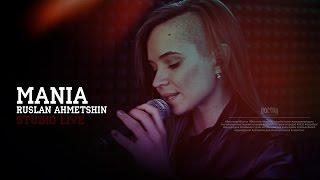 Mania feat Ruslan Ahmetshin - Птица (studio live) / #videobyvostok