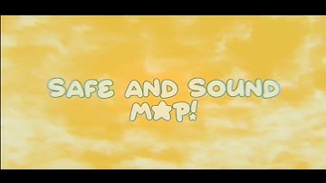 ✸SAFE AND SOUND✸ [completed map]