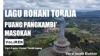 Lagu Toraja-Puang Pangkambi'Masokan Tongan-Cover Iren,Lagu Toraja Versi Elekton