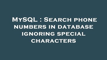 MySQL : Search phone numbers in database ignoring special characters