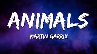 Martin Garrix - Animals (Lyrics)