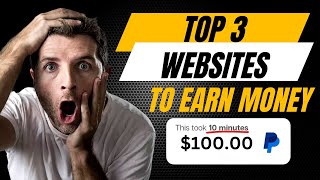 TOP 3 WEBSITES TO MAKE MONEY FROM YOUR HOME