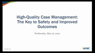 Case Management: The Key to Safety and Improved Outcomes Webinar