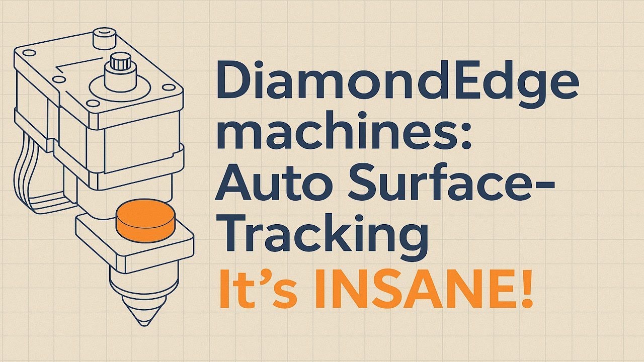DiamondEdge machines: Auto Surface-Tracking Explained