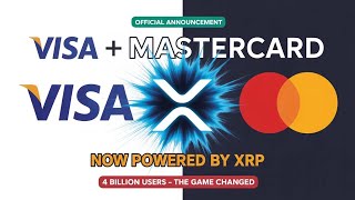 RIPPLE XRP - VISA AND MASTERCARD ANNOUNCE FULL SWITCH TO XRP RAILS! 4 BILLION USERS NOW USING XRP