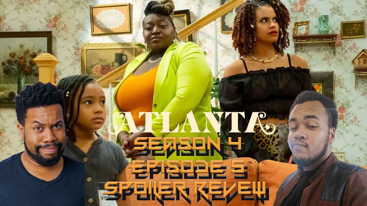 Atlanta Season 4 Episode 5 Spoiler Review Youtube
