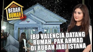 BEDAH RUMAH EPISOE 289 - Ibu Valencia Datang, Rumah Pak Ahmad dirubah Jadi Istana