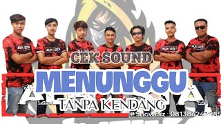 Cover Cek Sound ' MENUNGGU ' Tanpa Kendang Versi ALROSTA