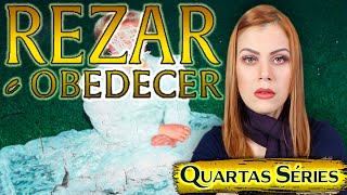 REZAR E OBEDECER - REZE OBEDEÇA E NÃO QUESTIONE