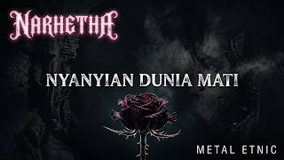 NARHETHA - Nyanyian Dunia Mati (Official Music Video)