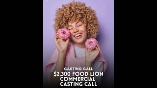 🍩🎬 Casting Call $2,300 Food Lion Commercial! 🎬🍩