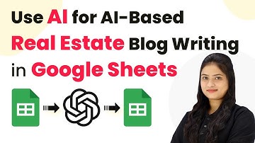 How to Use AI for AI-Based Real Estate Blog Writing in Google Sheets