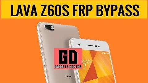 Lava Z60S FRP Unlock (Gmail Bypass) Latest 2019 Method