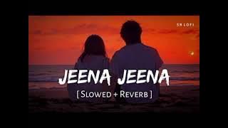 Jenna Jeena | slow reverb | Bollywood #song#bollywoodsongs #music #hindisong #love #sad #music#lofi 