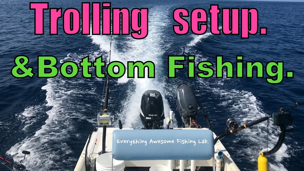 Simple Trolling setup.&Botom Fishing. 