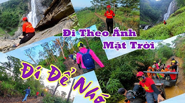 Trekking Thác Phi Liêng - Lâm Đồng. Hành Trình Tuổi Trẻ Đi Để Nhớ.