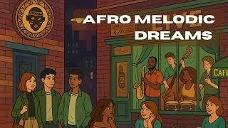 Cozy Sunset Melodic Afro | Playlist of Neo Afro Jazz & Afro House Mix | Afro Melodic Dreams