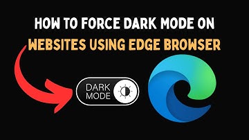 How to force Dark Mode on websites using Edge browser