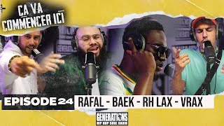 Freestyle Generations - Ça va commencer ici épisode 24 : Rafal, Baek, Rh Lax, Vrax