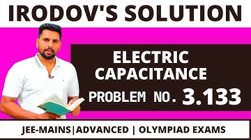 Irodov Solution 3.133 |IMPORTANT QUESTIONS OF CAPACITORS | COMPLEX CIRCUIT |Jee Mains /Advanced/Neet