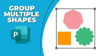 How to group multiple shapes in Publisher