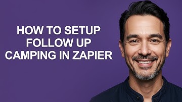 How to Setup Follow Up Camping in Zapier - KevinHowTo