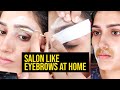 Ghar Par Parlor jaisi Eyebrow Karne Ka Tariqa | Salon Like Eyebrows At Home