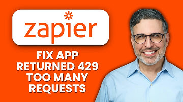 How to Fix Zapier “App Returned 429 Too Many Requests” Error ⛔ Quick Fixes