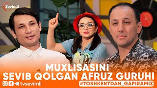 TOSHKENTDAN GAPIRAMIZ -MUXLISASINI SEVIB QOLGAN AFRUZ GURUHI