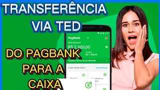 Como fazer transferência via TED do PagBank para a conta poupança caixa