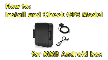 How to Install and Check GPS Model for MMB Multimedia Android Ai Box